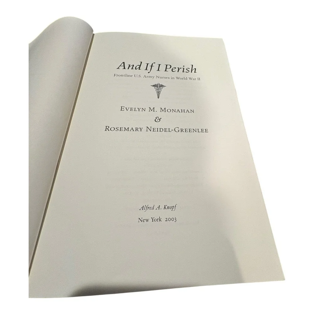 And If I Perish Frontline U.S. Army Nurses in World War II Hardcover 2003‎